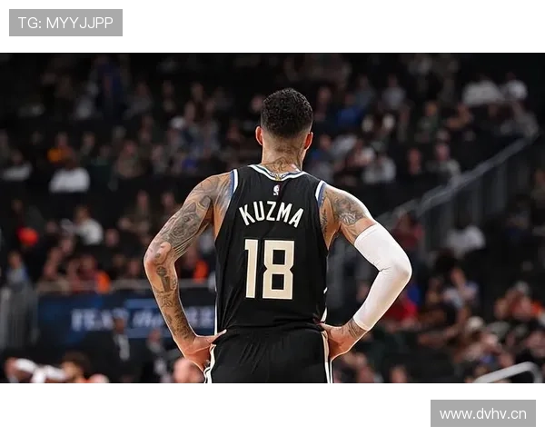 库兹马无球跑动效率提升，拉开空间能力改变球队进攻结构